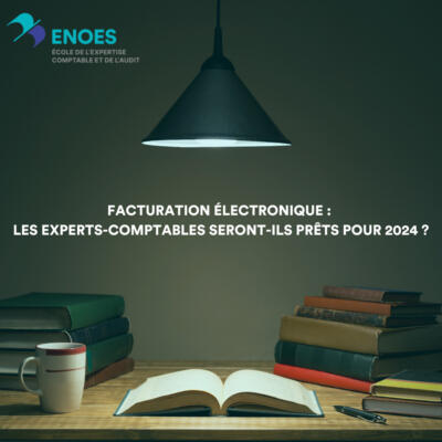 La facturation électronique : les experts-comptables seront-ils prêtes pour 2024